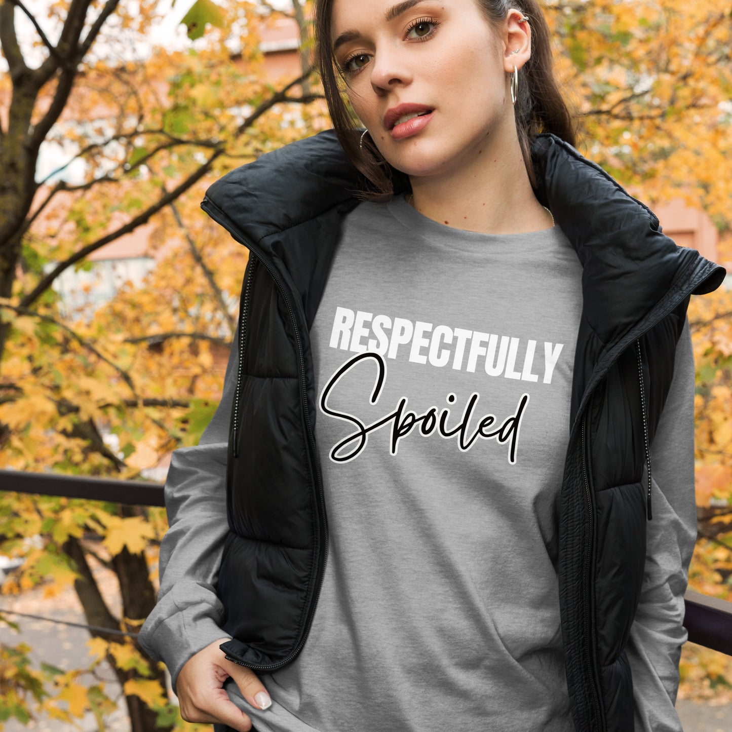 Respectfully Spoiled Adult Long Sleeve Tee